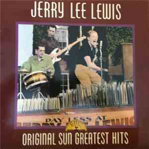 Jerry Lee Lewis - Original Sun Greatest Hits download free