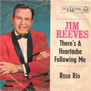 Jim Reeves - There's A Heartache Following Me / Rosa Rio download free