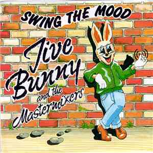 Jive Bunny And The Mastermixers - Swing The Mood download free