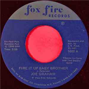Joe Graham - Fire It Up Baby Brother download free