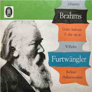 Johannes Brahms, Wilhelm Furtwängler, Berliner Philharmoniker - Dritte Sinfonie F-Dur Op. 90 download free