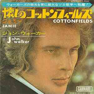 ジョン·ウォーカー, John Walker  - Cottonfields download free