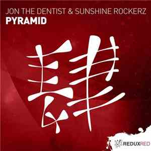 Jon The Dentist & Sunshine Rockerz - Pyramid download free