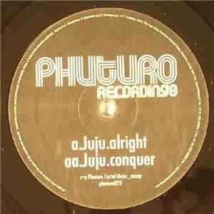Juju - Alright / Conquer download free