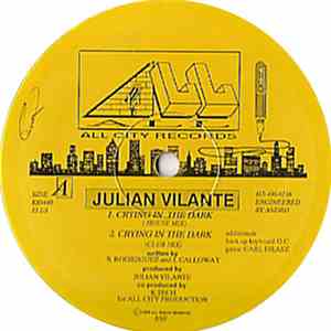 Julian Vilante - Crying In The Dark / I'll Think Of You download free