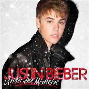 Justin Bieber - Under The Mistletoe download free
