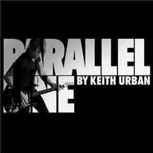 Keith Urban - Parallel Line download free