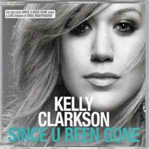 Kelly Clarkson - Since U Been Gone download free