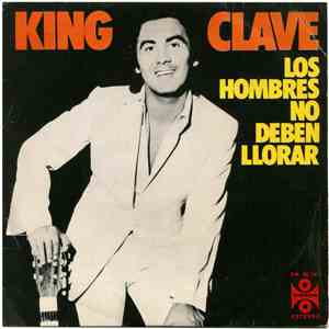 King Clave - Los Hombres No Deben Llorar download free