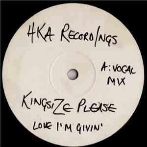 Kingsize Please - Love I'm Givin' download free