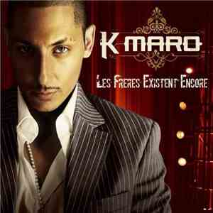 K-maro - Les Frères Existent Encore download free