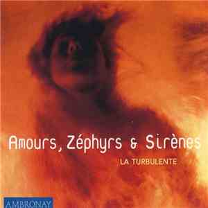 La Turbulente - Amours, Zephyrs & Sirenes download free