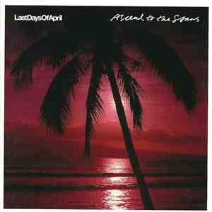 Last Days Of April - Ascend To The Stars download free