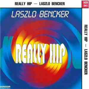 Laszlo Bencker - Really Hip download free