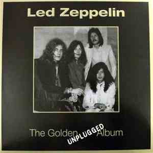 Led Zeppelin - The Golden Unplugged Album download free
