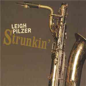 Leigh Pilzer - Strunkin' download free