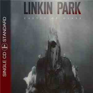 Linkin Park - Castle Of Glass download free