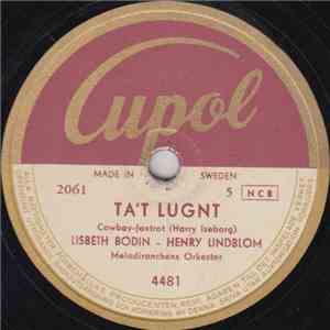 Lisbeth Bodin - Henry Lindblom, Melodiranchens Orkester / Thore Ehrlings Orkester, Lisbeth Bodin -, Henry Lindblom - Ta't Lugnt / Tini Kling download free