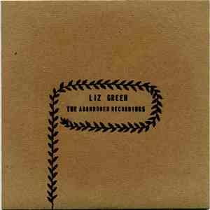Liz Green  - The Abandoned Recordings download free