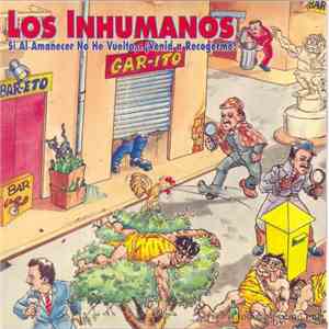Los Inhumanos - Si Al Amanecer No He Vuelto... ¡Venid A Recogerme! download free