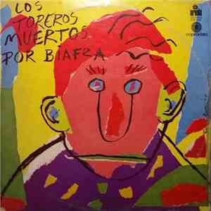 Los Toreros Muertos - Por Biafra download free