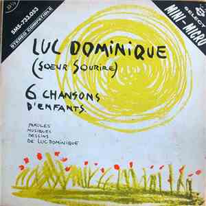 Luc Dominique (Soeur Sourire) - 6 Chansons D'Enfants download free