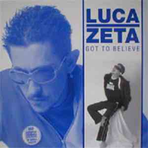 Luca Zeta - Got To Believe download free