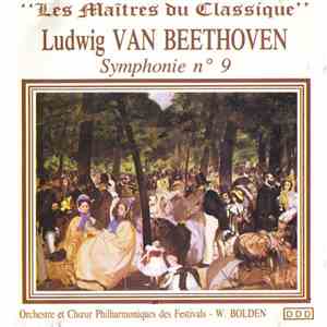 Ludwig van Beethoven / Orchestre Et Chœur Philharmoniques Des Festivals, W. Bolden - Symphonie No. 9 - Freude, Schöner Götterfunken download free