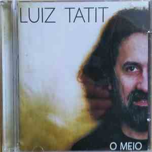 Luiz Tatit - O Meio download free