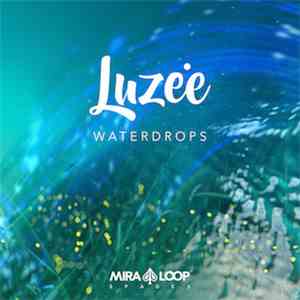 Luzee - Waterdrops download free