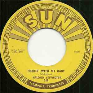 Malcolm Yelvington - Rockin' With My Baby / It's Me Baby download free