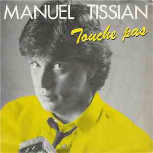 Manuel Tissian - Touche Pas download free