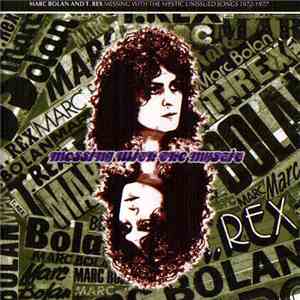 Marc Bolan & T. Rex - Messing With The Mystic - Unissued Songs 1972-1977 download free