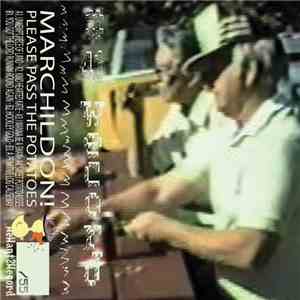 Marchildon! - Please Pass The Potatoes download free