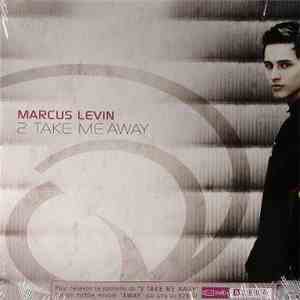 Marcus Levin - 2 Take Me Away download free