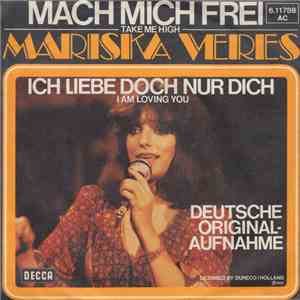 Mariska Veres - Mach Mich Frei (Take Me High) / Ich Liebe Doch Nur Dich (I Am Loving You) download free