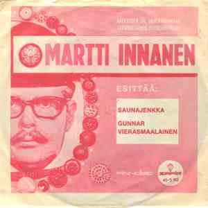 Martti Innanen - Gunnar - Vierasmaalainen / Saunajenkka download free