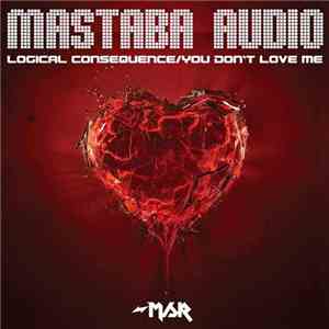 Mastaba Audio - Logical Consequence / You Don't Love Me download free