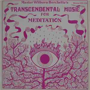 Master Wilburn Burchette - Transcendental Music For Meditation download free
