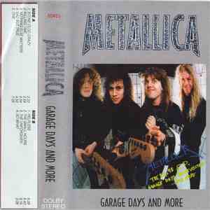 Metallica - Garage Days And More download free