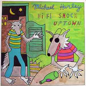 Michael Hurley - Hi Fi Snock Uptown download free