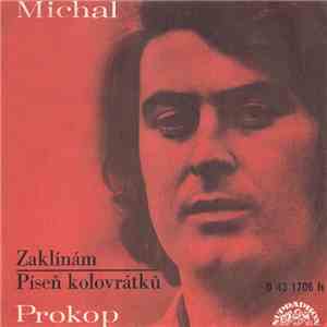Michal Prokop - Zaklínám / Píseň Kolovrátků download free