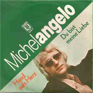Michelangelo  - Du Bist Meine Liebe / Hand Aufs Herz download free