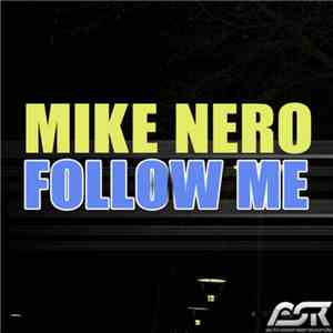 Mike Nero - Follow Me download free