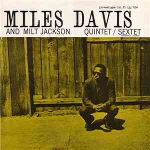 Miles Davis And Milt Jackson - Quintet / Sextet download free