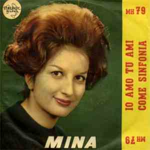 Mina  - Io Amo Tu Ami / Come Sinfonia download free