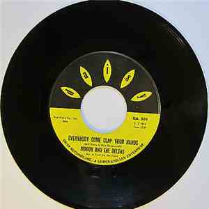 Moody And The Deltas - Everybody Come Clap your Hands download free