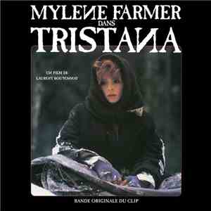 Mylène Farmer - Tristana (Bande Originale Du Clip) download free