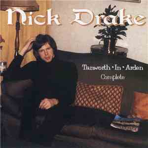 Nick Drake - Tanworth-In-Arden Complete download free