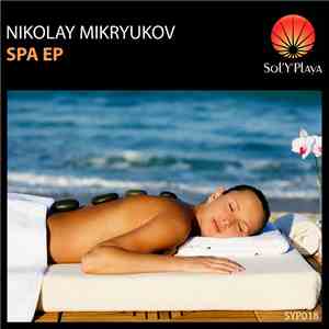Nikolay Mikryukov - Spa EP download free
